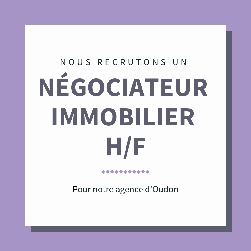 Nous recrutons un/e négociateur/trice immobilier pour notre agence d'Oudon
